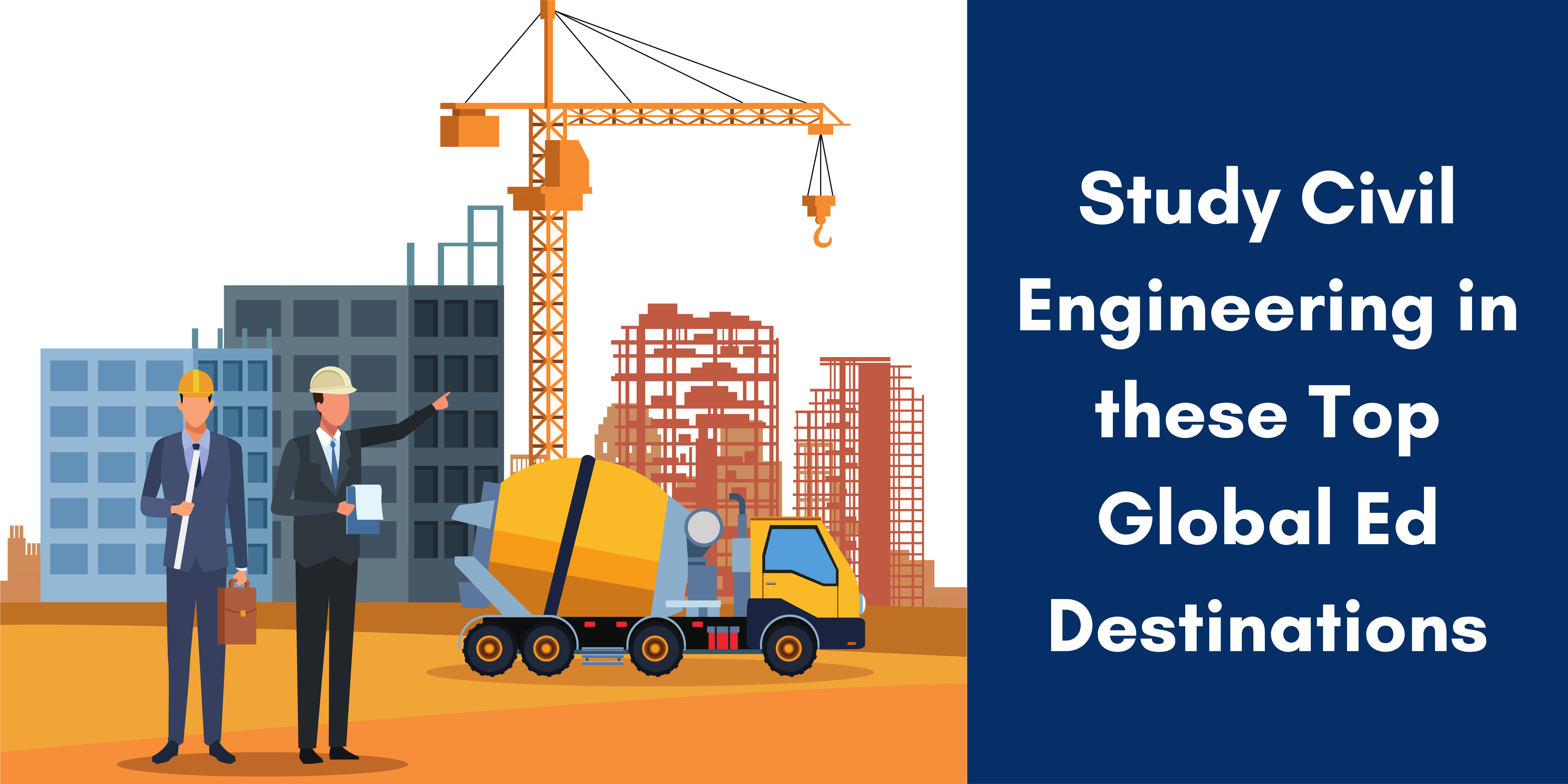 Study Civil Engineering in these Top Global Ed Destinations